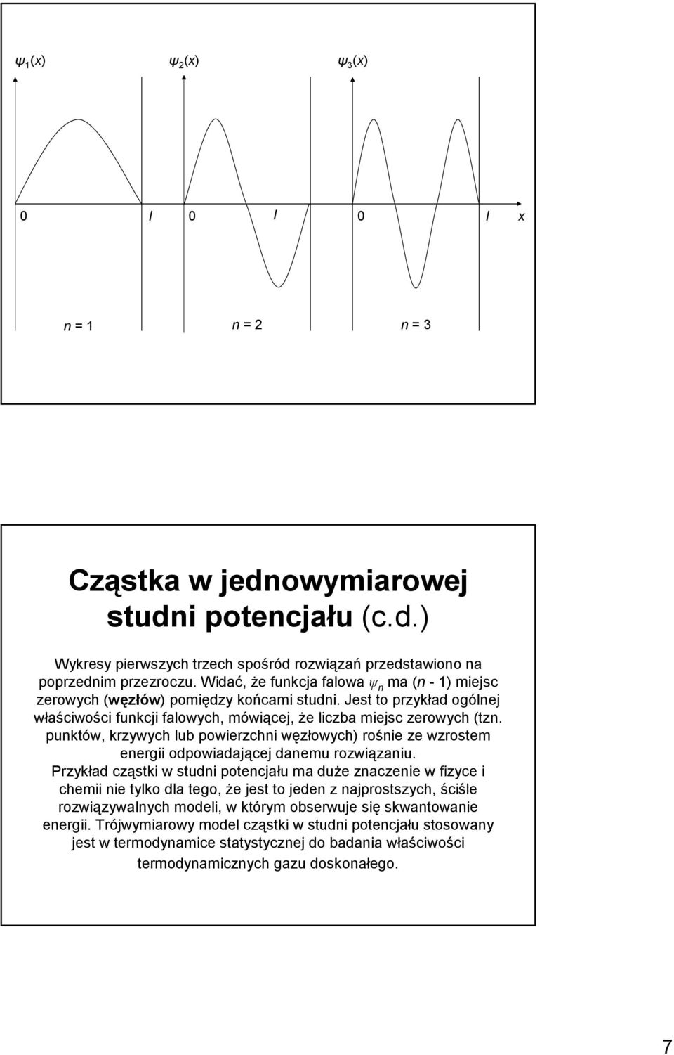 puktów, krzywych ub powierzchi węzłowych) rośie ze wzrostem eergii odpowiadającej daemu rozwiązaiu.