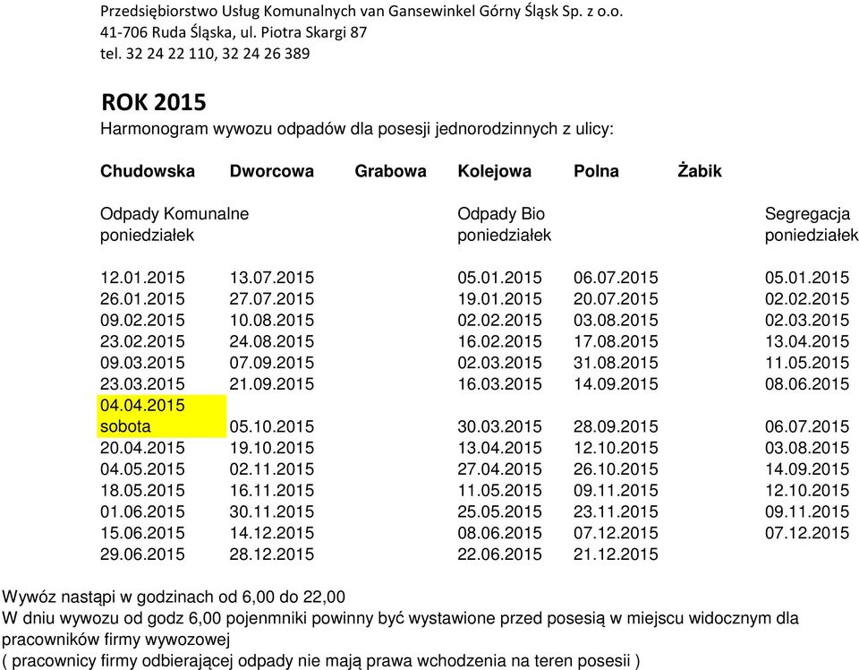 09.2015 08.06.2015 04.04.2015 sobota 05.10.2015 30.03.2015 28.09.2015 06.07.2015 20.04.2015 19.10.2015 13.04.2015 12.10.2015 03.08.2015 04.05.2015 02.11.2015 27.04.2015 26.10.2015 14.09.2015 18.05.2015 16.