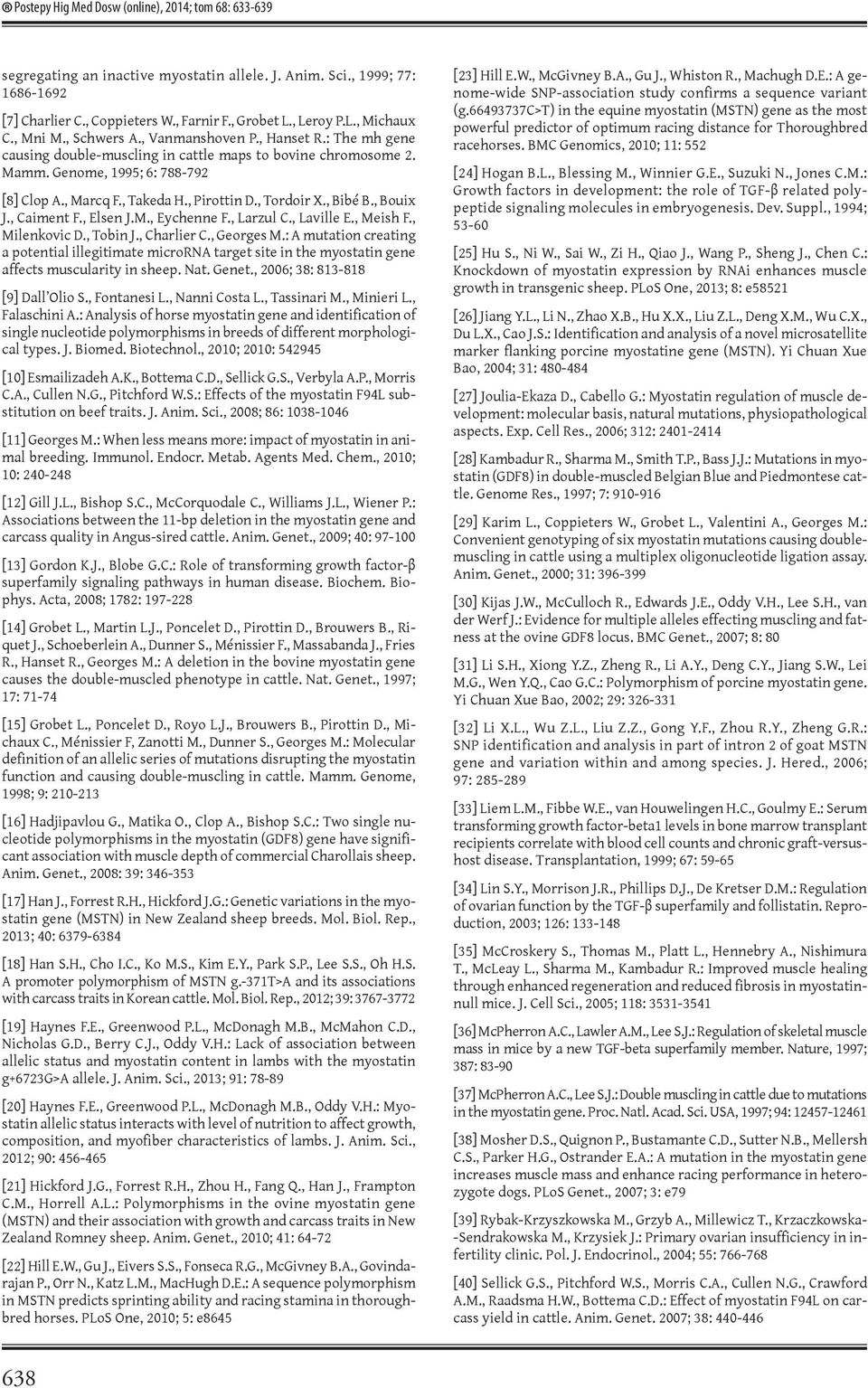 , Pirottin D., Tordoir X., Bibé B., Bouix J., Caiment F., Elsen J.M., Eychenne F., Larzul C., Laville E., Meish F., Milenkovic D., Tobin J., Charlier C., Georges M.