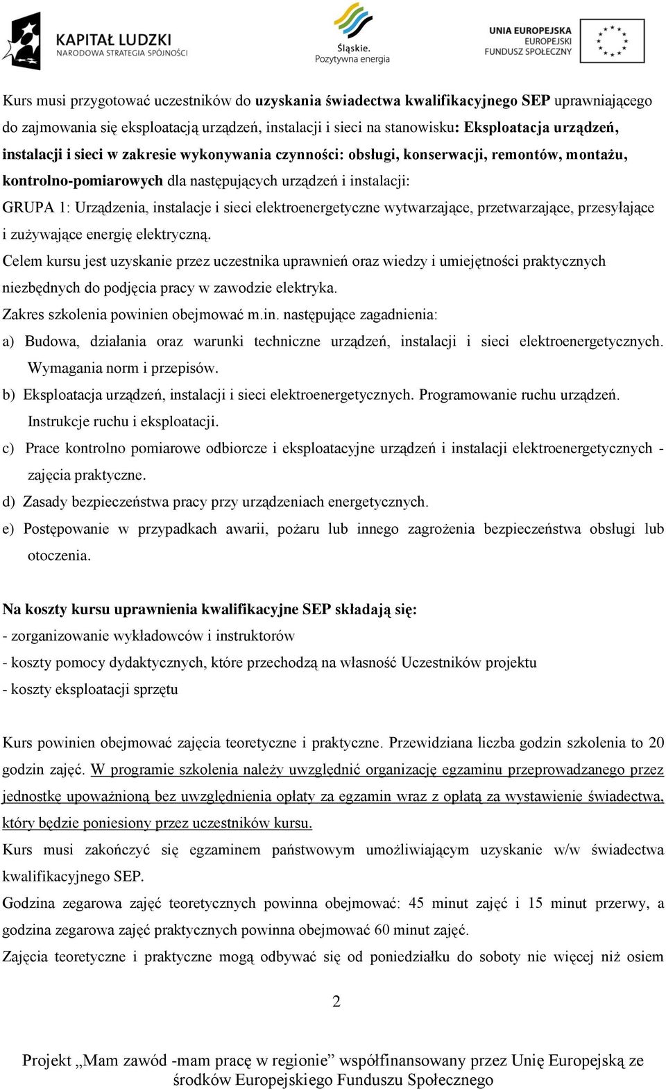 elektroenergetyczne wytwarzające, przetwarzające, przesyłające i zużywające energię elektryczną.