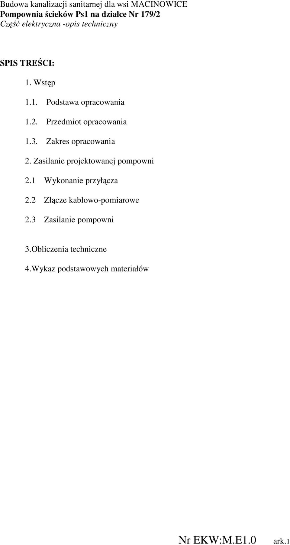 Zasilanie projektowanej pompowni 2.1 Wykonanie przyłącza 2.