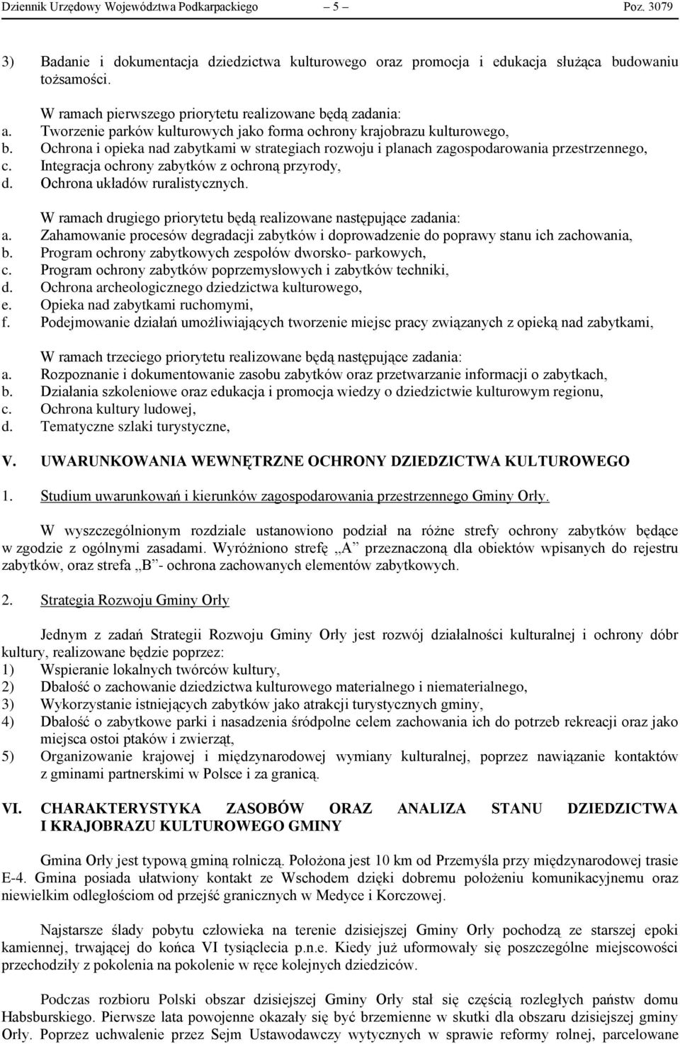 Ochrona i opieka nad zabytkami w strategiach rozwoju i planach zagospodarowania przestrzennego, c. Integracja ochrony zabytków z ochroną przyrody, d. Ochrona układów ruralistycznych.