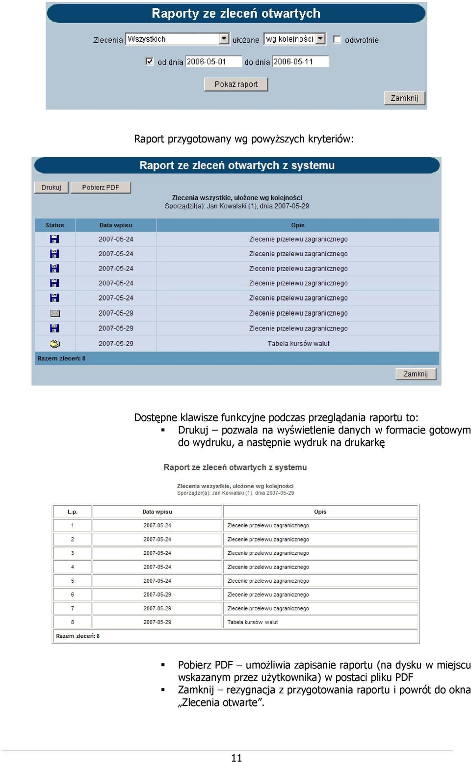 wydruk na drukarkę Pobierz PDF umożliwia zapisanie raportu (na dysku w miejscu wskazanym przez