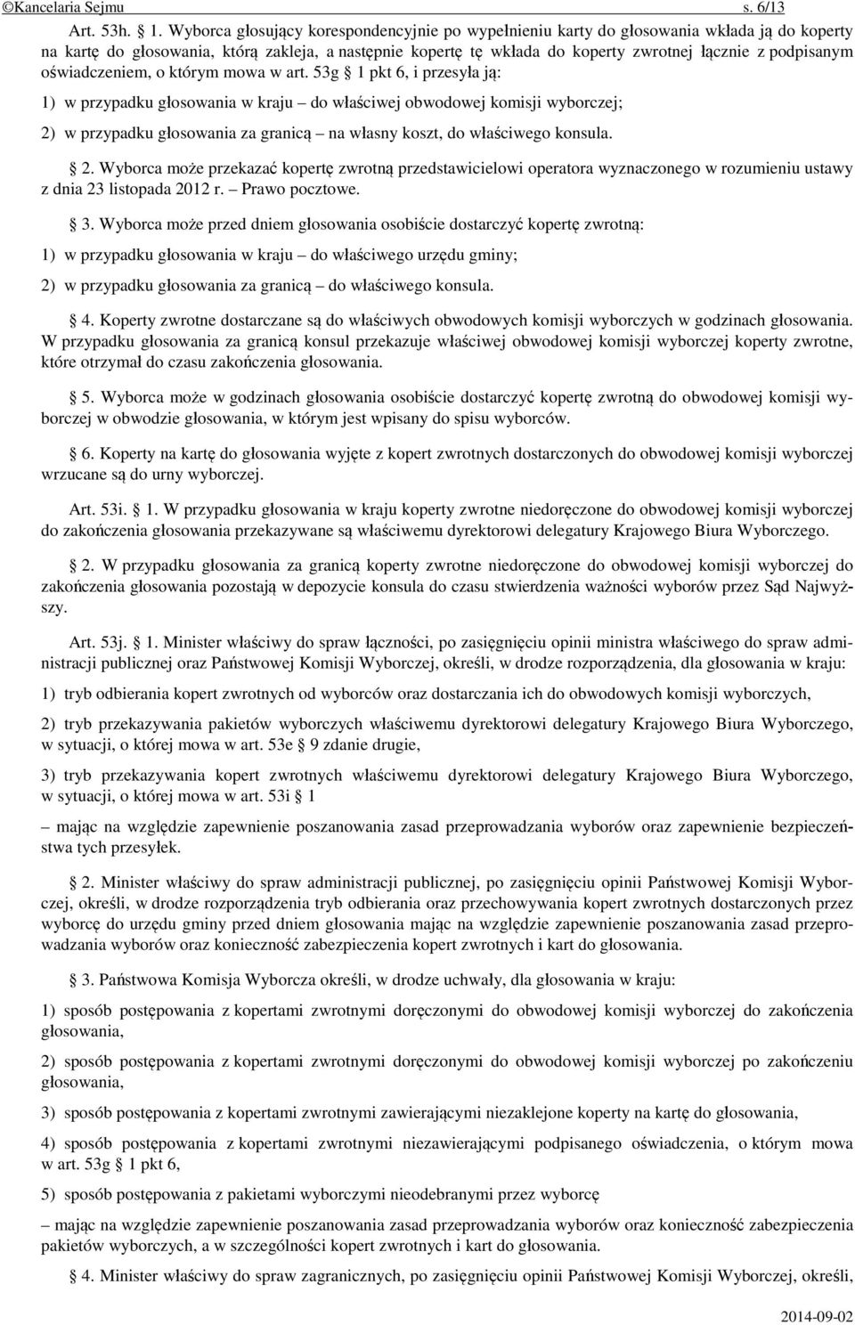 podpisanym oświadczeniem, o którym mowa w art.