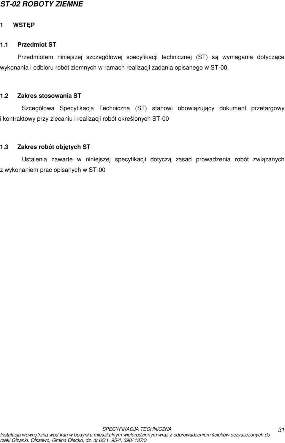 ziemnych w ramach realizacji zadania opisanego w ST-00. 1.