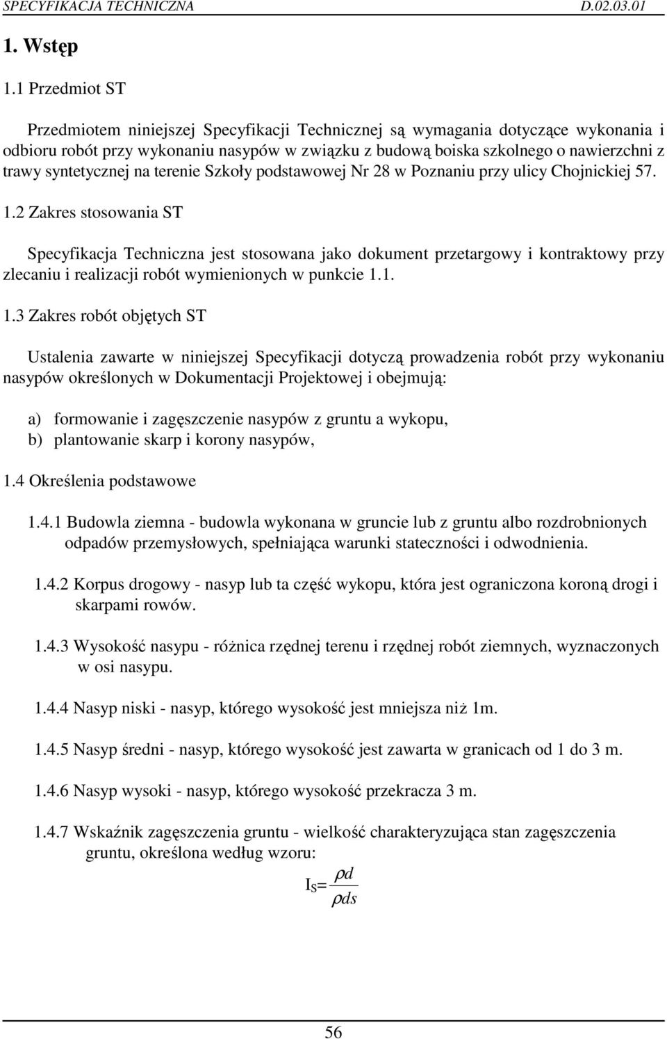 syntetycznej na terenie Szkoły podstawowej Nr 28 w Poznaniu przy ulicy Chojnickiej 57. 1.