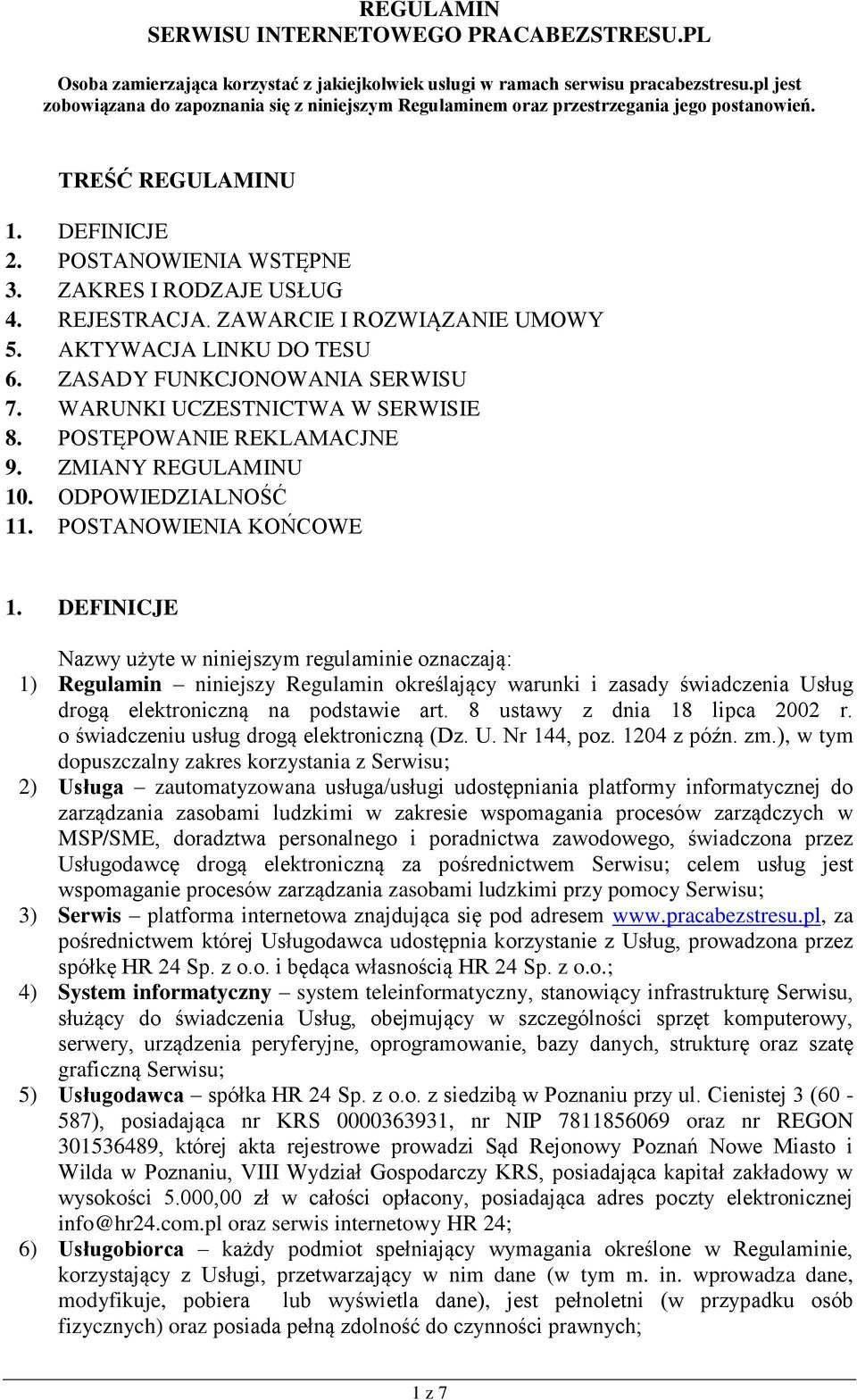 ZAWARCIE I ROZWIĄZANIE UMOWY 5. AKTYWACJA LINKU DO TESU 6. ZASADY FUNKCJONOWANIA SERWISU 7. WARUNKI UCZESTNICTWA W SERWISIE 8. POSTĘPOWANIE REKLAMACJNE 9. ZMIANY REGULAMINU 10. ODPOWIEDZIALNOŚĆ 11.
