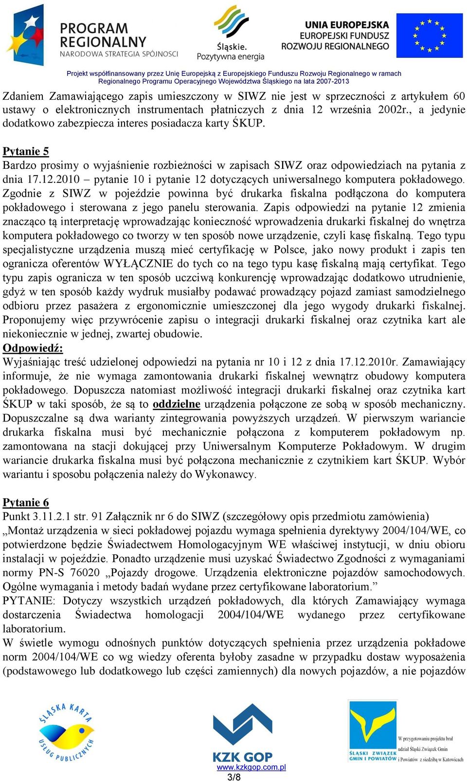 2010 pytanie 10 i pytanie 12 dotyczących uniwersalnego komputera pokładowego.