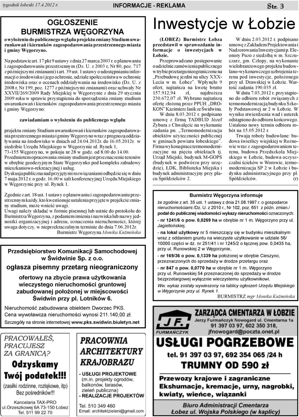17 pkt 9 ustawy z dnia 27 marca 2003 r. o planowaniu i zagospodarowaniu przestrzennym (Dz. U. z 2003 r, Nr 80, poz. 717 z póÿniejszymi zmianami) i art. 39 ust.