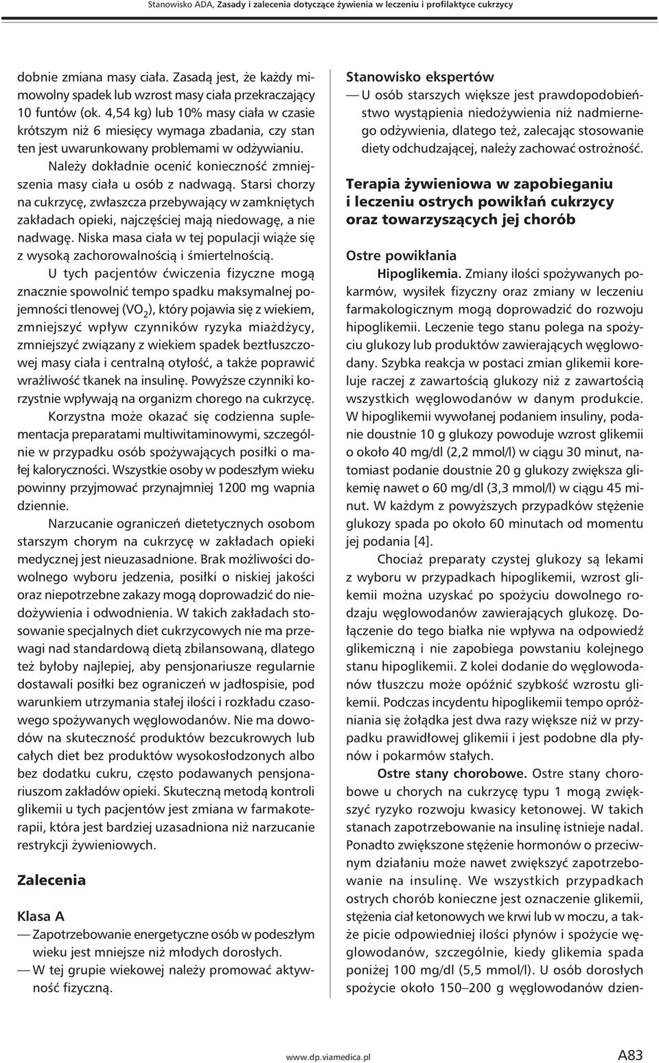 4,54 kg) lub 10% masy ciała w czasie krótszym niż 6 miesięcy wymaga zbadania, czy stan ten jest uwarunkowany problemami w odżywianiu.