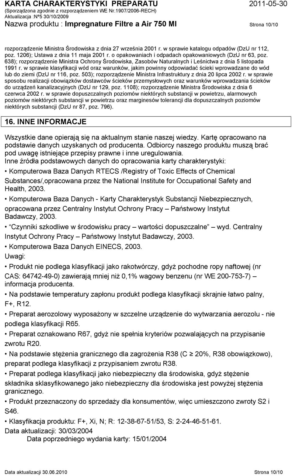 638); rozporządzenie Ministra Ochrony Środowiska, Zasobów Naturalnych i Leśnictwa z dnia 5 listopada 1991 r.