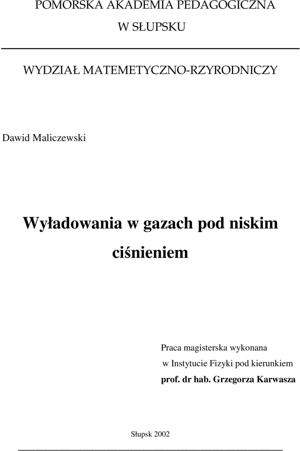 gazach pod niskim ciśnieniem Praca magisterska wykonana w