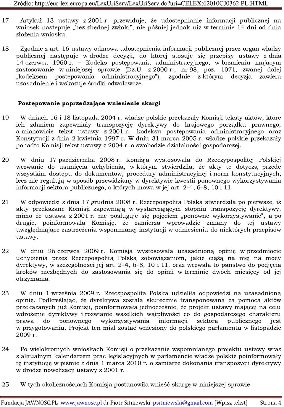 Kodeks postępowania administracyjnego, w brzmieniu mającym zastosowanie w niniejszej sprawie (Dz.U. z 2000 r., nr 98, poz.