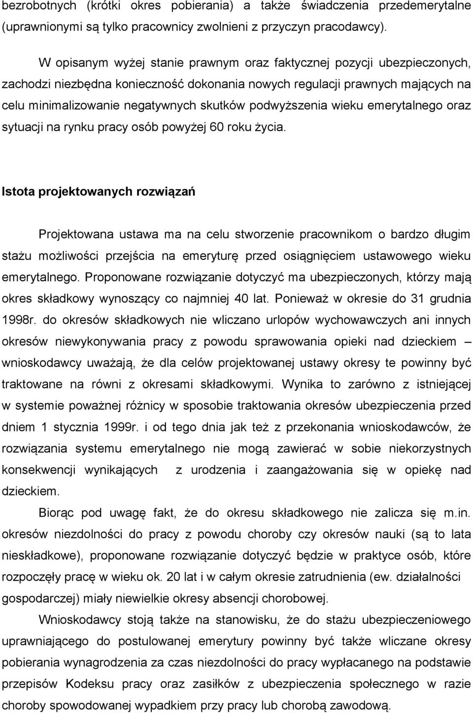 podwyższenia wieku emerytalnego oraz sytuacji na rynku pracy osób powyżej 60 roku życia.