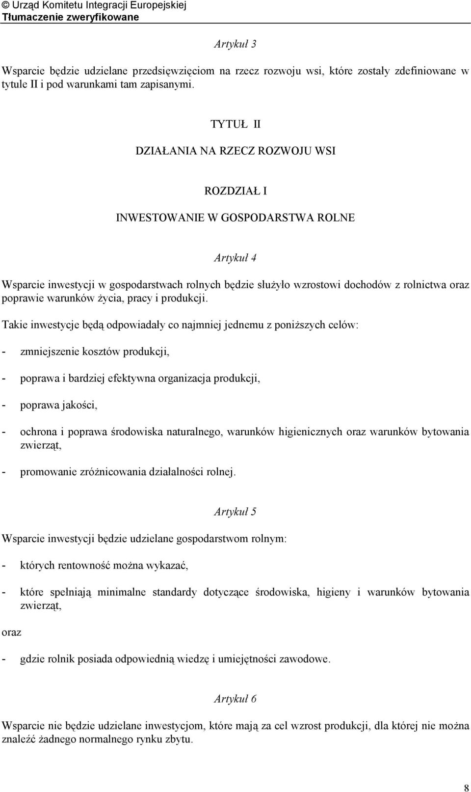 warunków życia, pracy i produkcji.