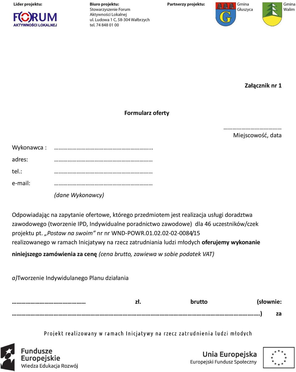 Indywidualne poradnictwo zawodowe) dla 46 uczestników/czek projektu pt. Postaw na swoim nr nr WND-POWR.01.02.