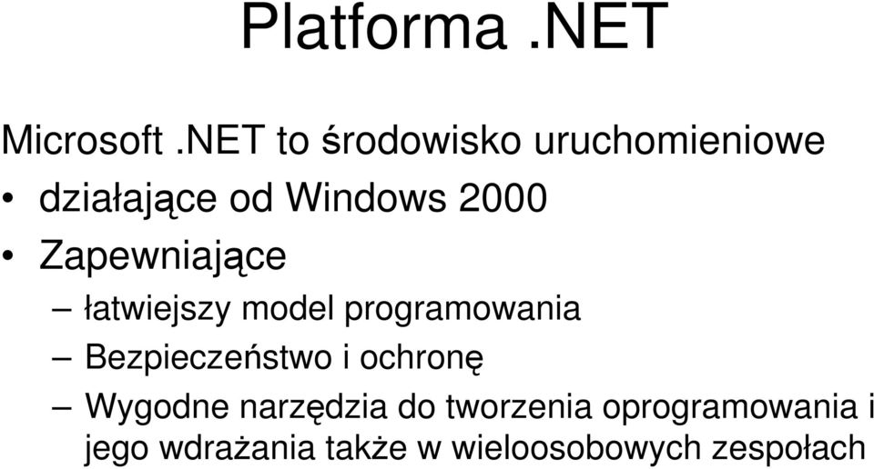 Zapewniajce łatwiejszy model programowania Bezpieczestwo i