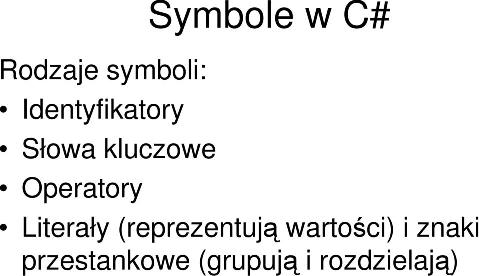 C# Literały (reprezentuj wartoci) i