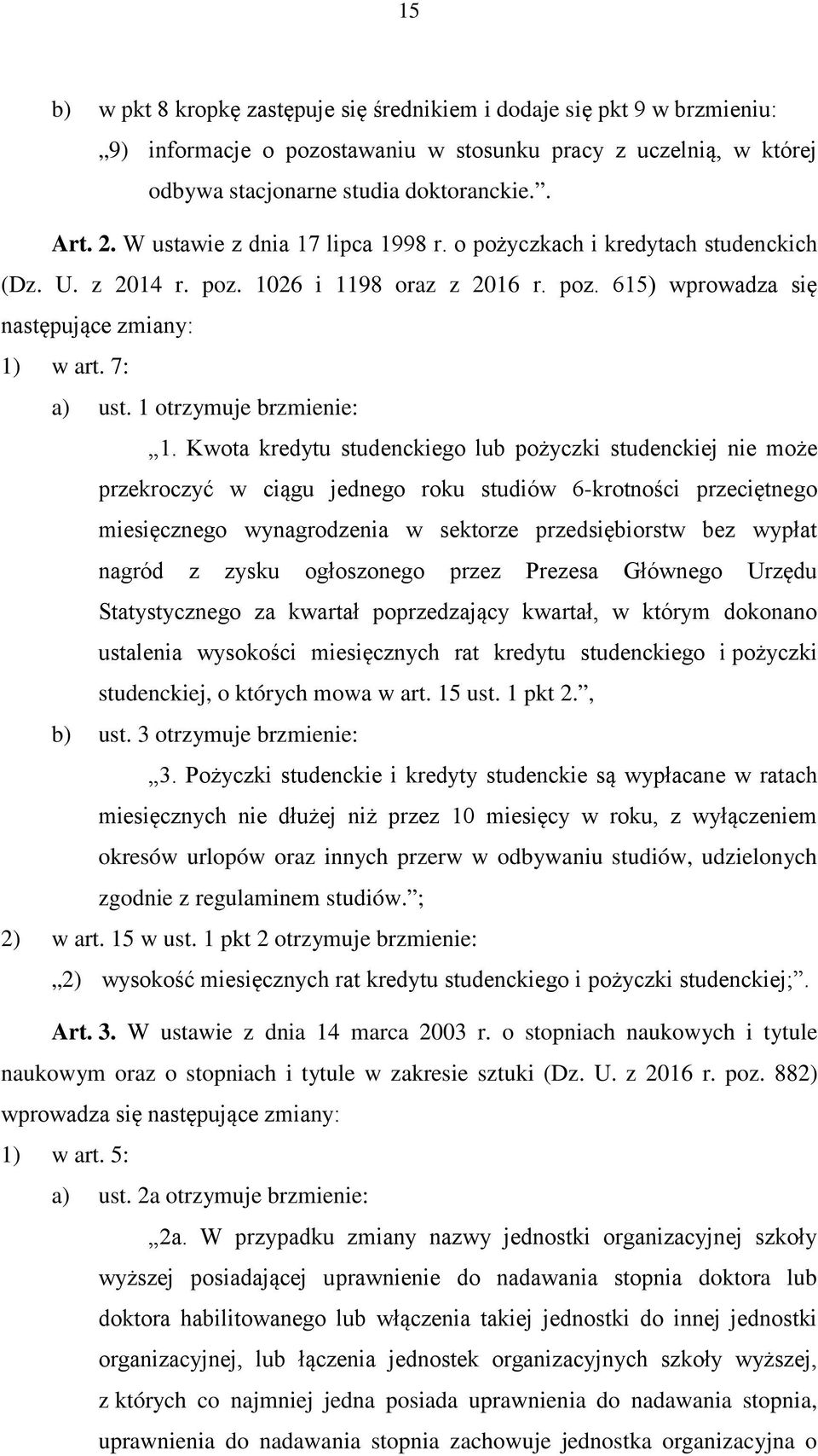 1 otrzymuje brzmienie: 1.