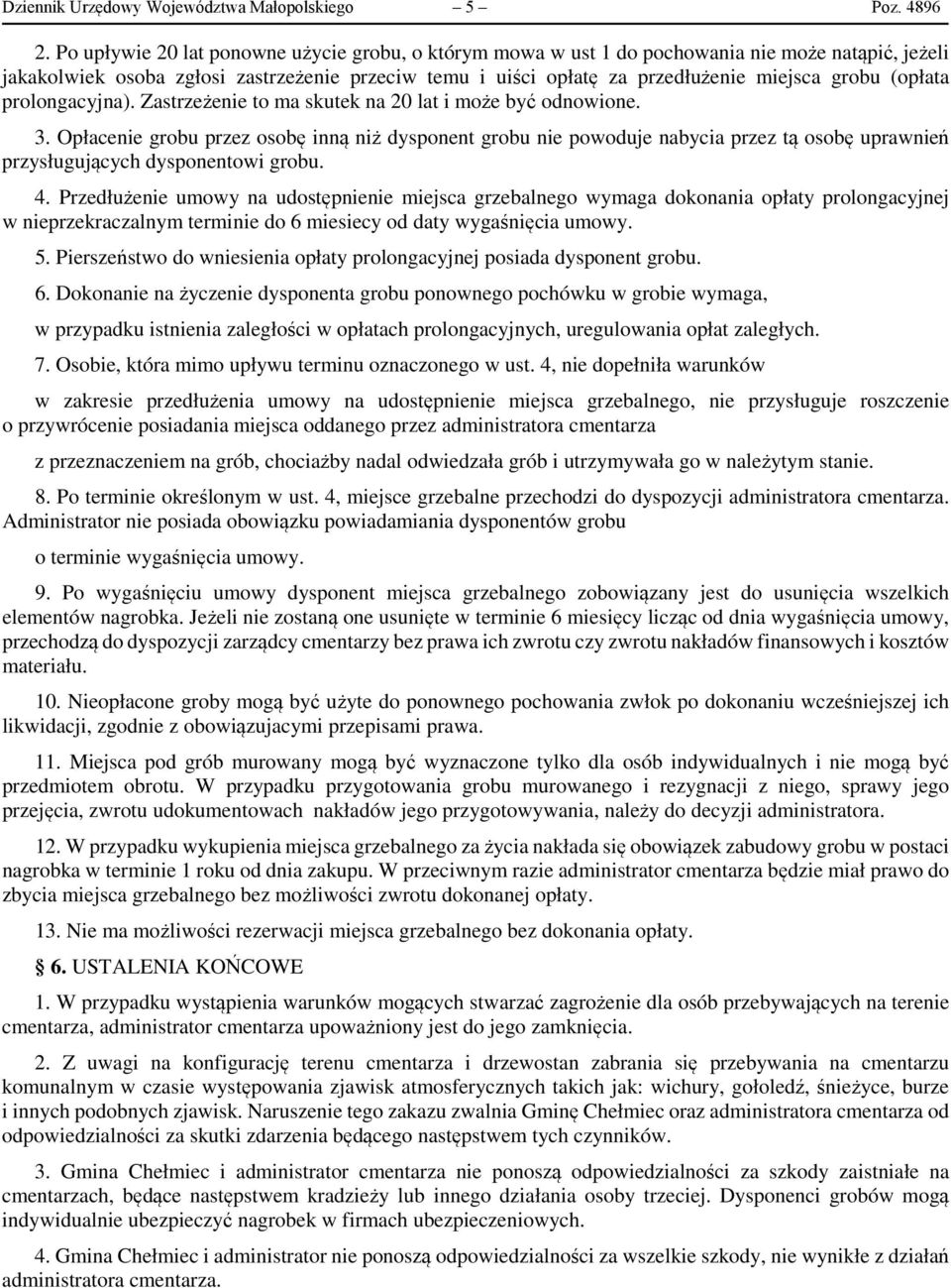 (opłata prolongacyjna). Zastrzeżenie to ma skutek na 20 lat i może być odnowione. 3.