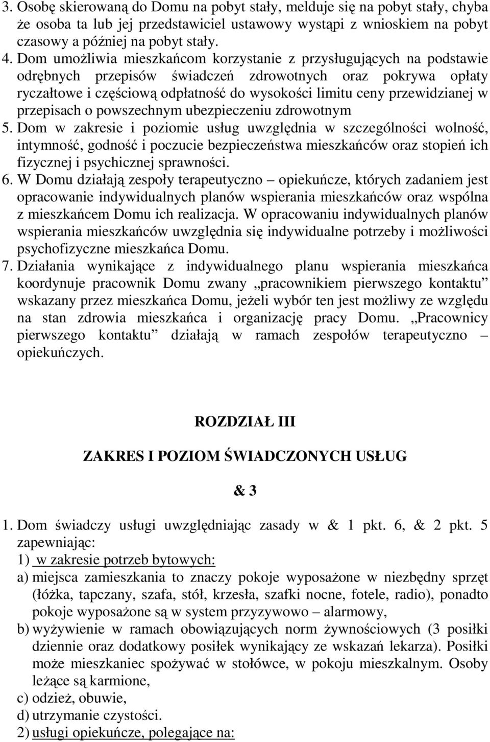 przewidzianej w przepisach o powszechnym ubezpieczeniu zdrowotnym 5.