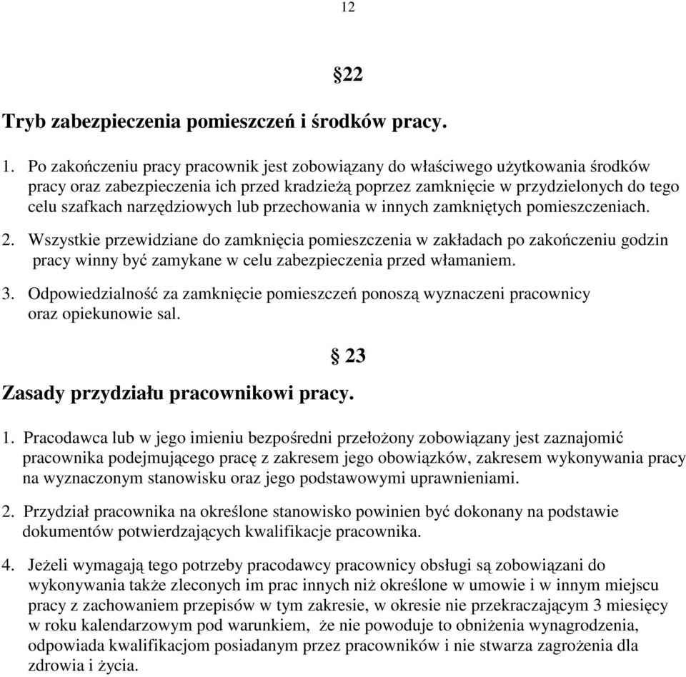 lub przechowania w innych zamkniętych pomieszczeniach. 2.