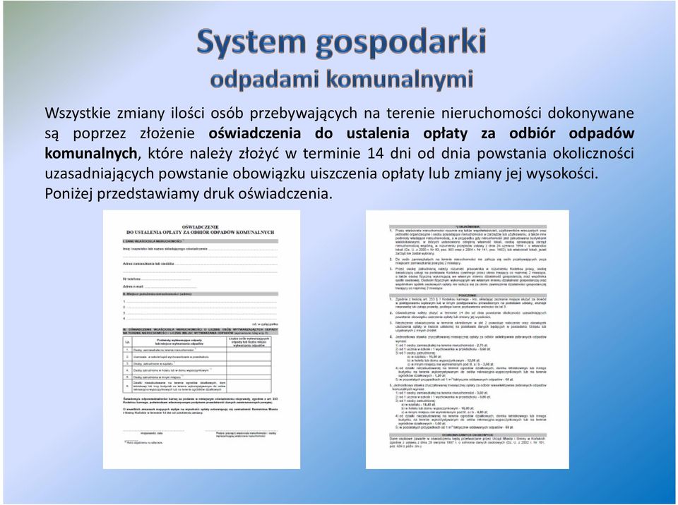 należy złożyć w terminie 14 dni od dnia powstania okoliczności uzasadniających powstanie