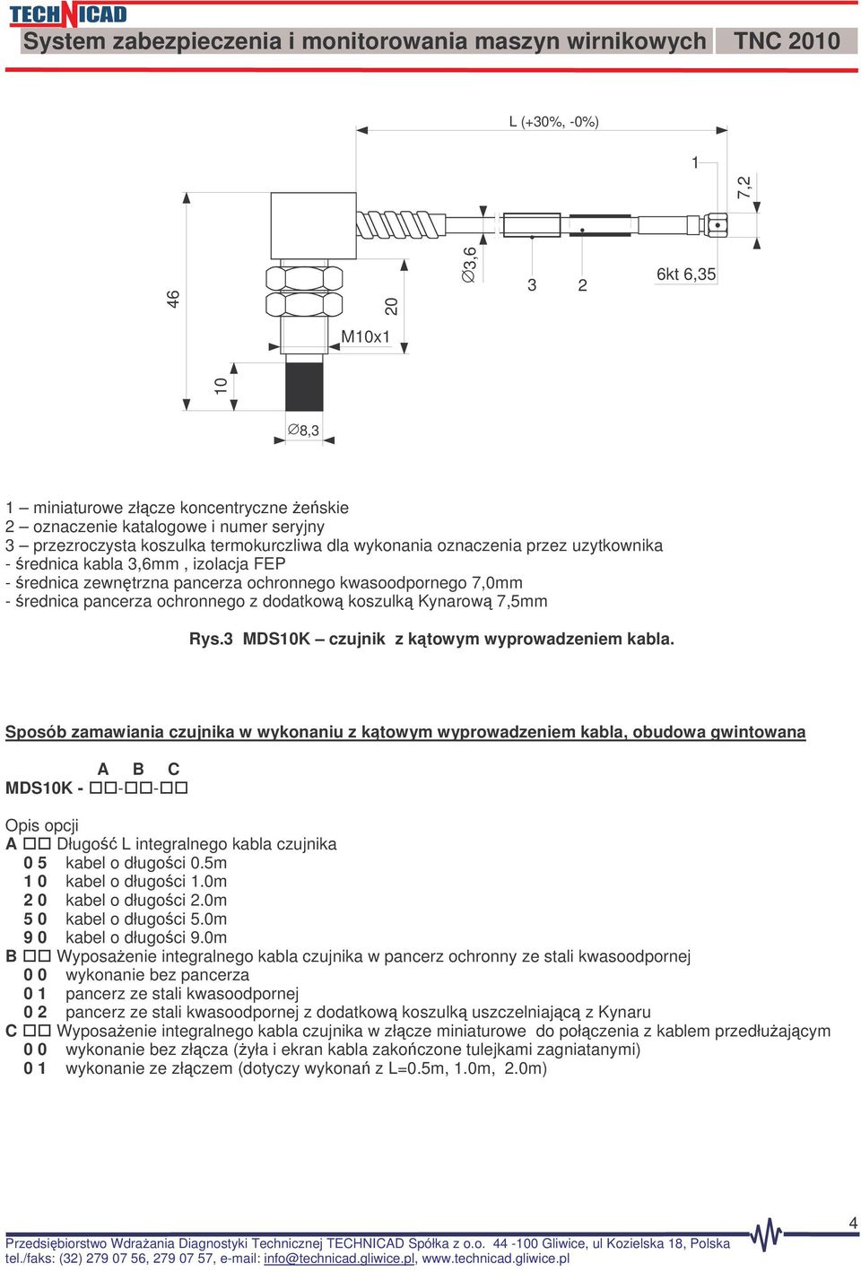 dodatkow koszulk Kynarow 7,5mm Rys. MDS0K czujnik z ktowym wyprowadzeniem kabla.
