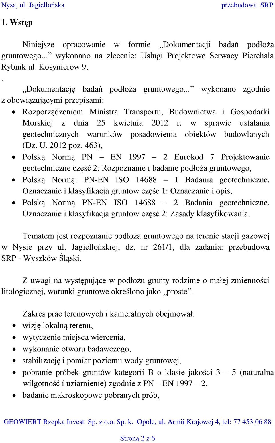 w sprawie ustalania geotechnicznych warunków posadowienia obiektów budowlanych (Dz. U. 2012 poz.