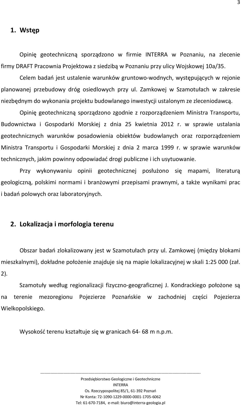 Zamkowej w Szamotułach w zakresie niezbędnym do wykonania projektu budowlanego inwestycji ustalonym ze zleceniodawcą.