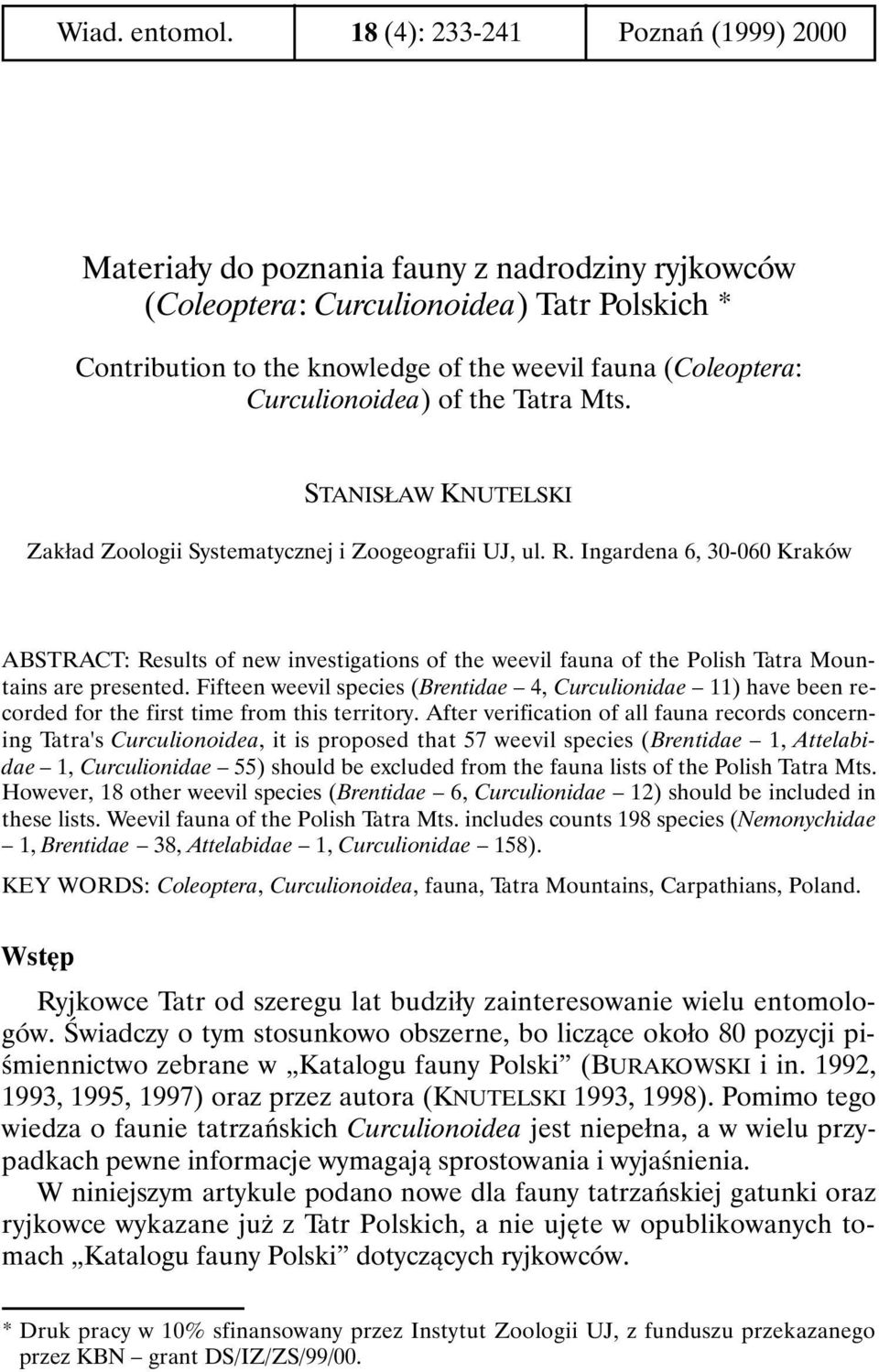 Curculionoidea) of the Tatra Mts. STANISŁAW KNUTELSKI Zakład Zoologii Systematycznej i Zoogeografii UJ, ul. R.