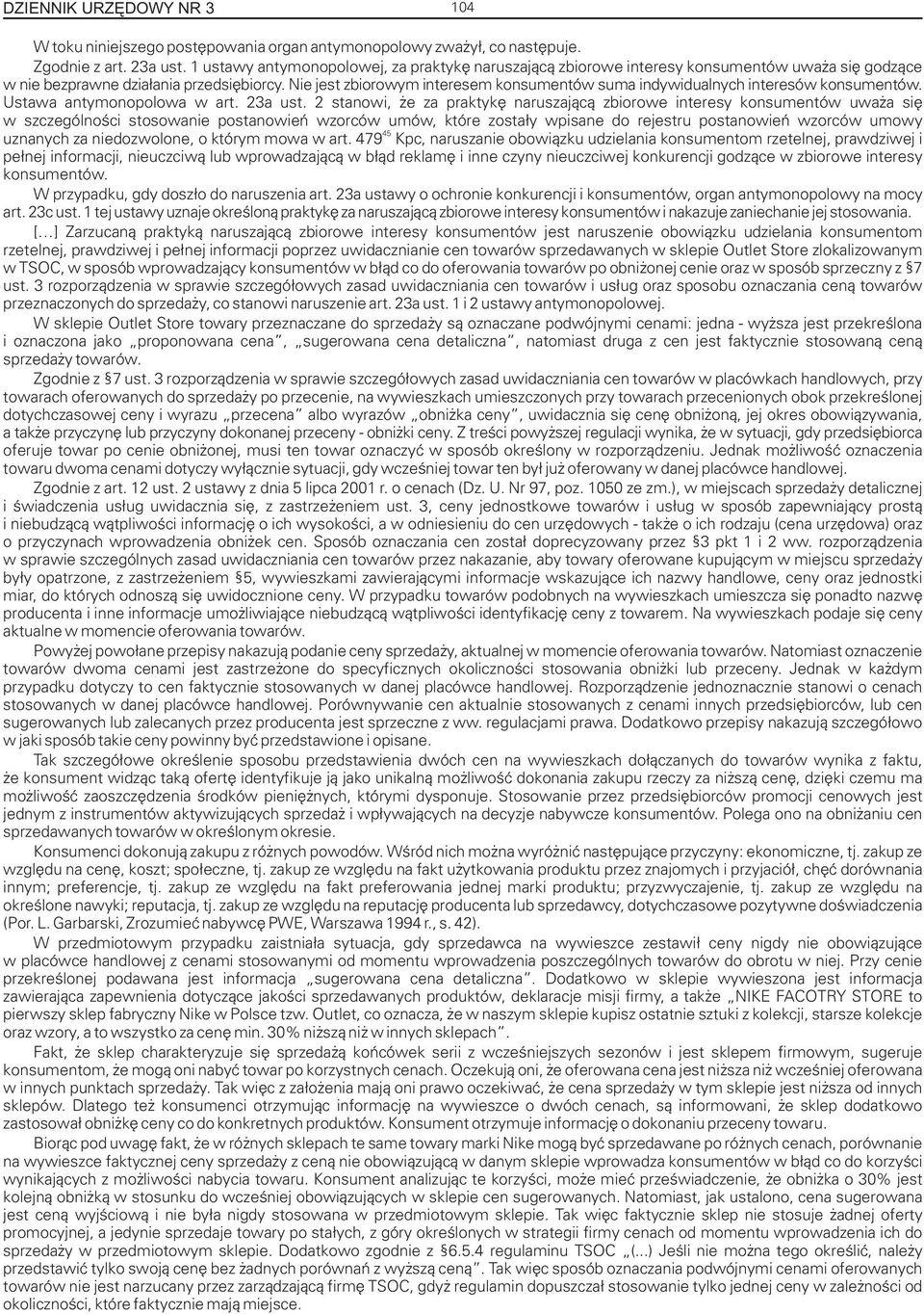 Nie jest zbiorowym interesem konsumentów suma indywidualnych interesów konsumentów. Ustawa antymonopolowa w art. 23a ust.