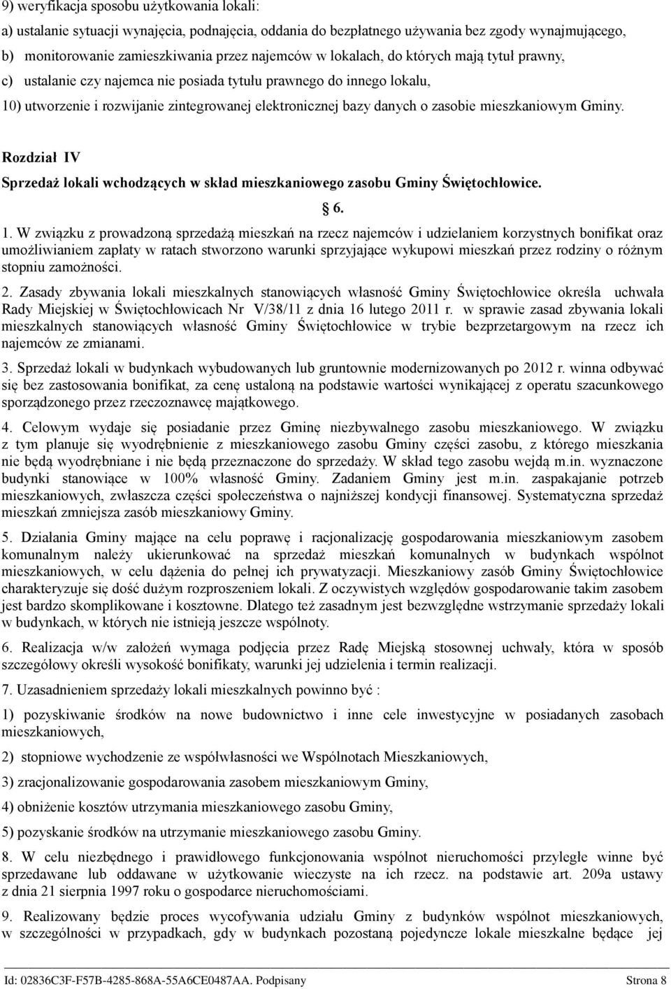 mieszkaniowym Gminy. Rozdział IV Sprzedaż lokali wchodzących w skład mieszkaniowego zasobu Gminy Świętochłowice. 6. 1.