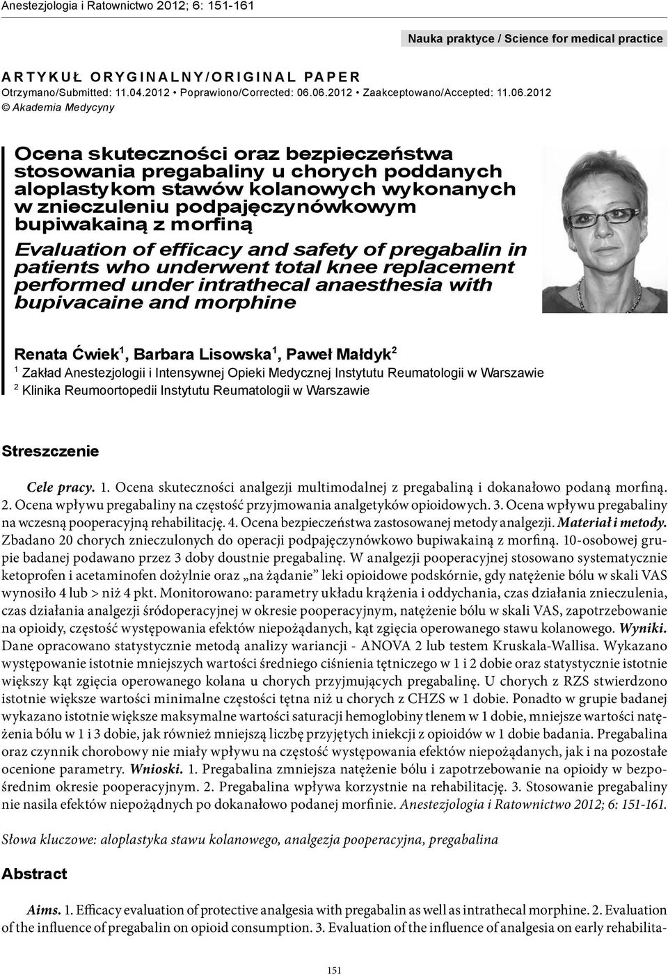 podpajęczynówkowym bupiwakainą z morfiną Evaluation of efficacy and safety of pregabalin in patients who underwent total knee replacement performed under intrathecal anaesthesia with bupivacaine and