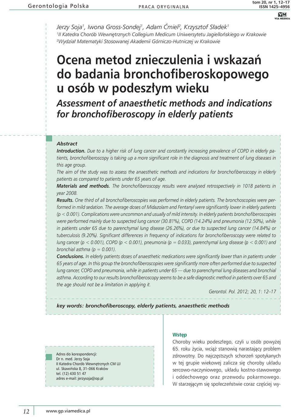 wieku Assessment of anaesthetic methods and indications for bronchofiberoscopy in elderly patients Abstract Introduction.