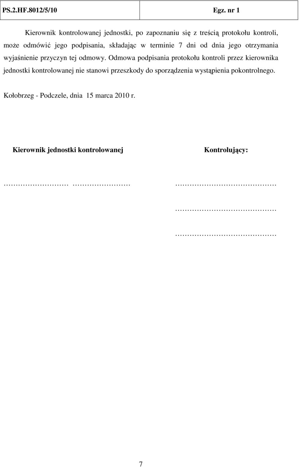 Odmowa podpisania protokołu kontroli przez kierownika jednostki kontrolowanej nie stanowi przeszkody do