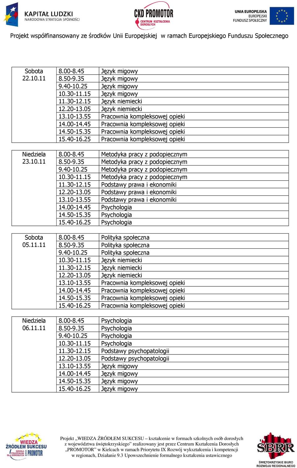 15 Podstawy prawa i ekonomiki 12.20-13.05 Podstawy prawa i ekonomiki 13.10-13.