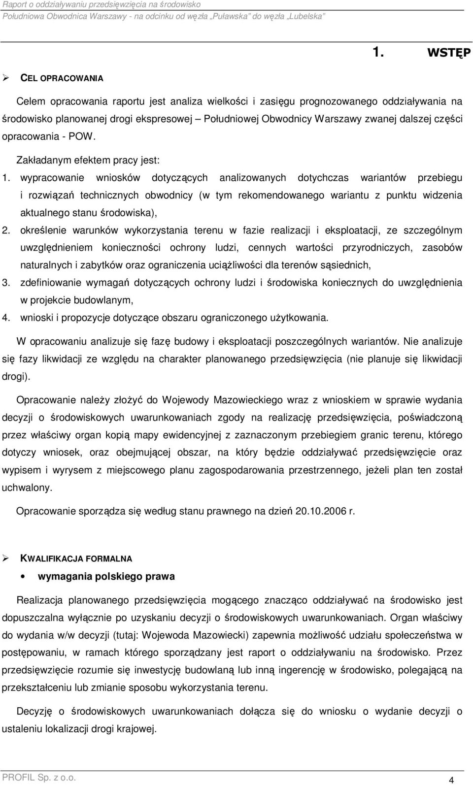 części opracowania - POW. Zakładanym efektem pracy jest: 1.