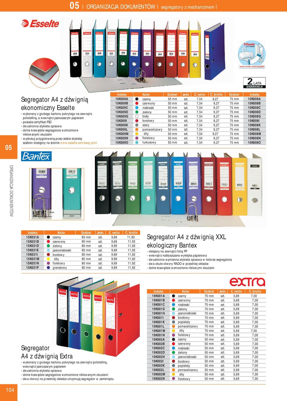 com/easy print Kolor Grzbiet 10K009A czarny 7,54 9,27 10K009B czerwony 7,54 9,27 10K009C niebieski 7,54 9,27 10K009D zielony 7,54 9,27 10K009G biały 7,54 9,27 10K009I bordowy 7,54 9,27 10K009K szary