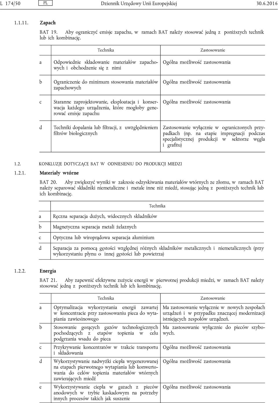 generowć emisje zpchu Techniki doplni lu filtrcji, z uwzględnieniem filtrów iologicznych wyłącznie w ogrniczonych przypdkch (np.