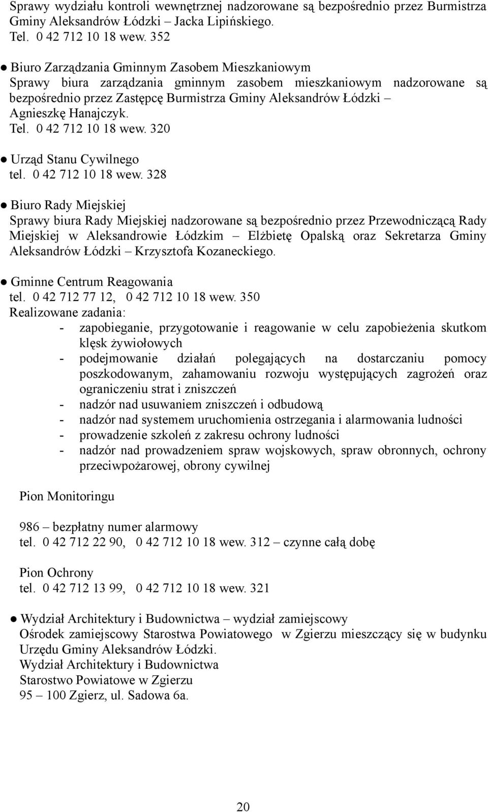 0 42 712 10 18 wew. 320 Urząd Stanu Cywilnego tel. 0 42 712 10 18 wew.