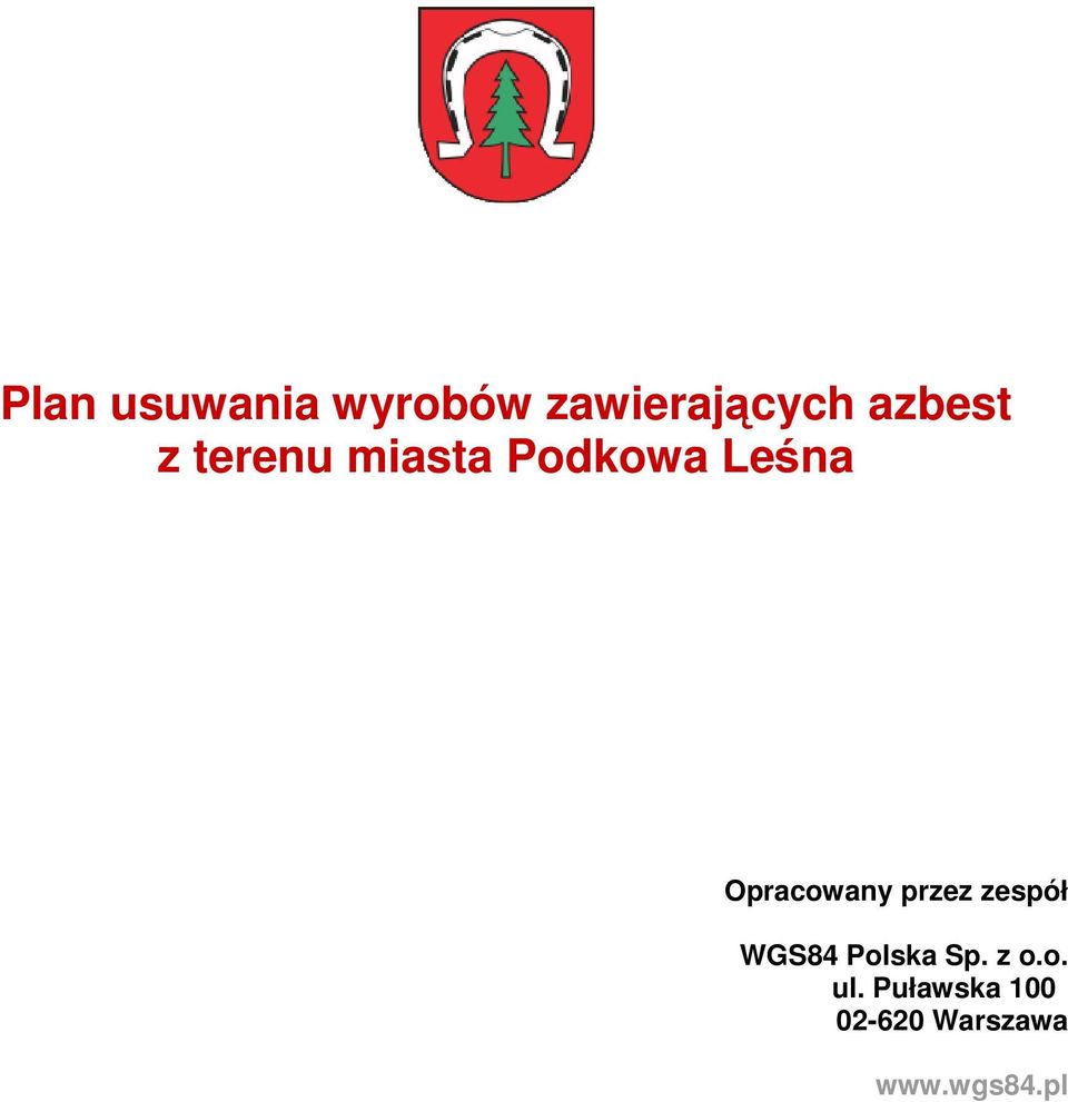 Opracowany przez zespół WGS84 Polska Sp.