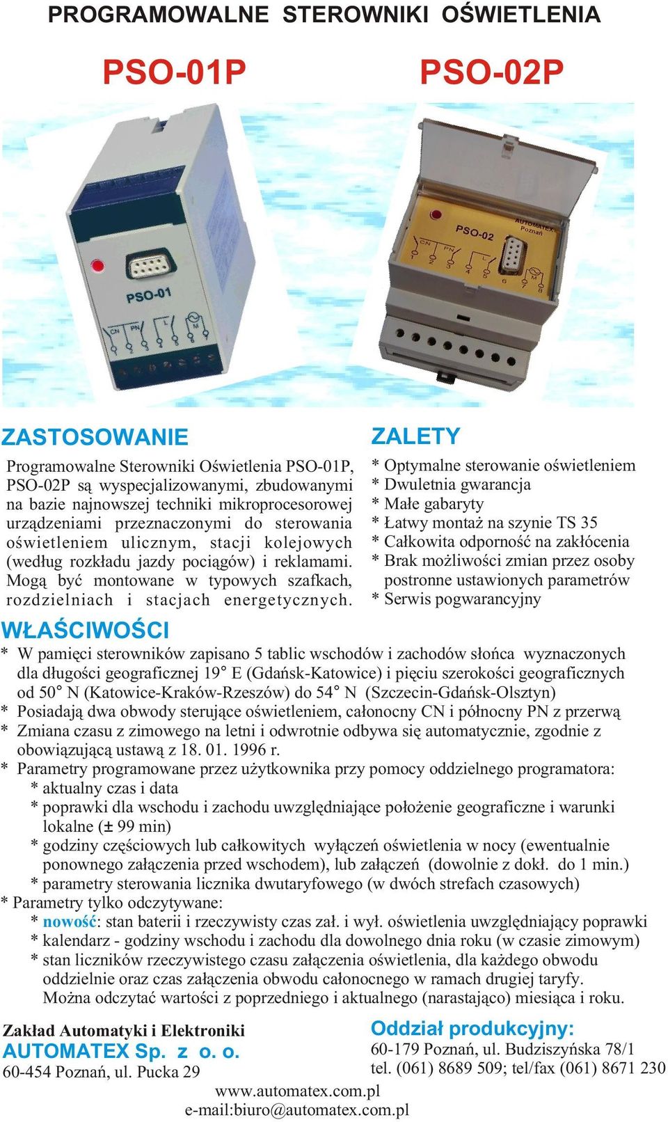 Mog¹ byæ montowane w typowych szafkach, rozdzielniach i stacjach energetycznych.