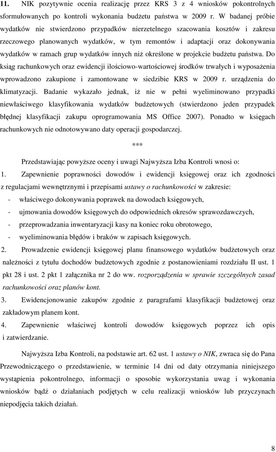 wydatków innych niŝ określone w projekcie budŝetu państwa.