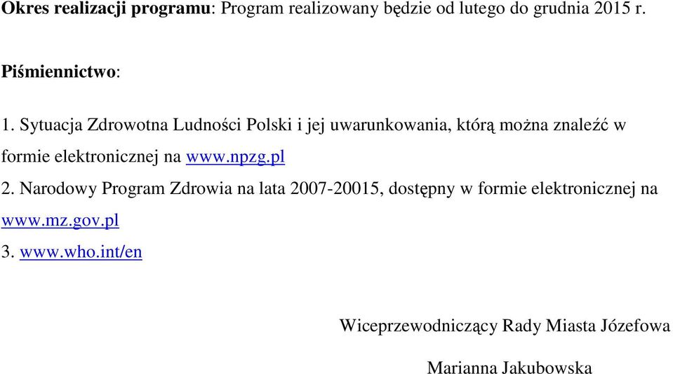 Sytuacja Zdrowotna Ludności Polski i jej uwarunkowania, którą można znaleźć w formie