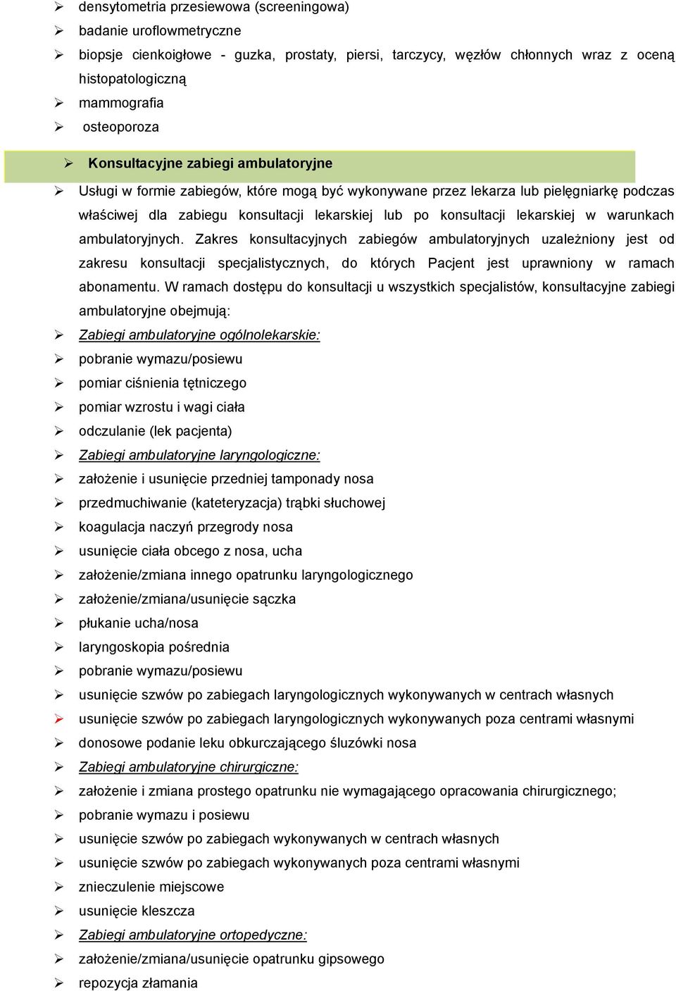 lekarskiej w warunkach ambulatoryjnych.