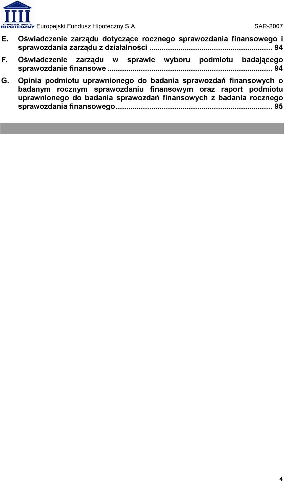 Opinia podmiotu uprawnionego do badania sprawozdań finansowych o badanym rocznym sprawozdaniu finansowym