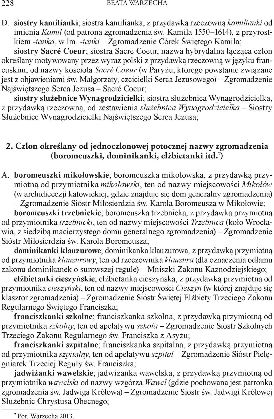od nazwy kościoła Sacré Coeur (w Paryżu, którego powstanie związane jest z objawieniami św.
