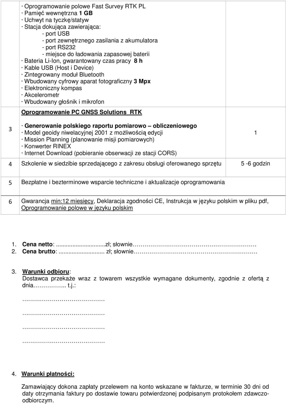 GNSS Solutions RTK Generowanie polskiego raportu pomiarowo obliczeniowego Model geoidy niwelacyjnej 200 z moŝliwością edycji Mission Planning (planowanie misji pomiarowych) Konwerter RINEX Internet