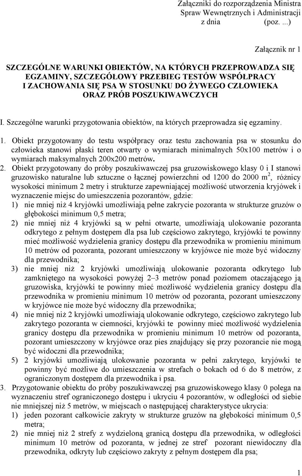 POSZUKIWAWCZYCH I. Szczególne warunki przygotowania obiektów, na których przeprowadza się egzaminy. 1.